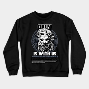 Odin is with us Crewneck Sweatshirt